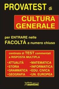 Provatest di cultura generale per entrate nelle facoltà a numero chiuso - Grazia Mercurio,Marilena Albanese,Rossana Monti - copertina