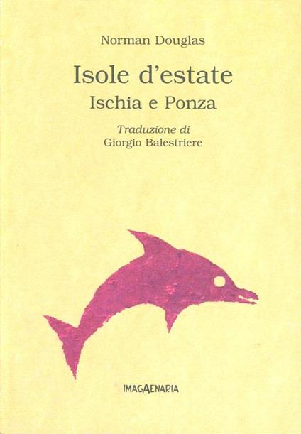 Isole d'estate. Ischia e Ponza - Norman Douglas - copertina