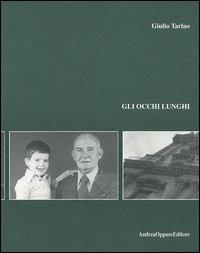 Gli occhi lunghi - Giulio Tarlao - copertina