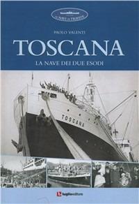 Toscana. La nave dei sue esodi - Paolo Valenti - copertina