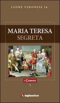 Maria Teresa Segreta - Leone jr. Veronese - copertina