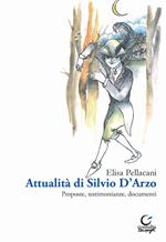 Attualità di Silvio D'Arzo. Proposte, testimonianze, documenti