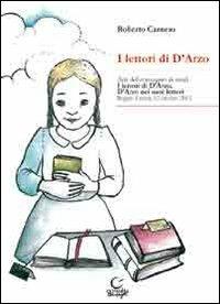 I lettori di D'Arzo. Convegno di studi (12 ottobre 2012) - Roberto Carnero - copertina
