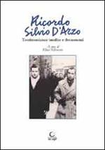 Ricordo Silvio D'Arzo. Testimonianze inedite e documenti
