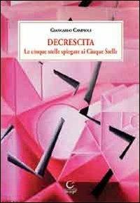 Decrescita. Le cinque stelle spiegate ai Cinque Stella - Giancarlo Campioli - copertina
