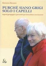 Purché siano grigi solo i capelli. Aspetti geragogici e preventini per invecchiare con successo