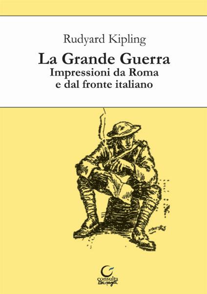 La grande guerra. Impressioni da Roma e dal fronte italiano - Rudyard Kipling - copertina