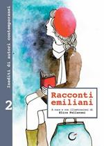 Racconti emiliani. Inediti di autori contemporanei. Vol. 2