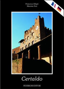 Libro Certaldo. Ediz. italiana, francese e tedesca Francesca Allegri , Massimo Tosi