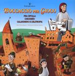 Boccaccio per gioco. Fra Cipolla, Chichibìo, Calandrino e l'elitropia