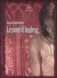 Lezioni d'inglese - Shauna Singh Baldwin - copertina