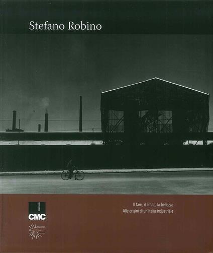 Il fare, il limite, la bellezza. Ediz. illustrata - Stefano Robino - copertina