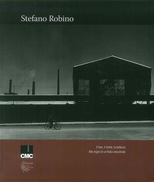 Il fare, il limite, la bellezza. Ediz. illustrata - Stefano Robino - copertina