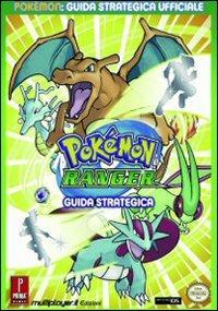 Pokemon Ranger. Guida strategica ufficiale - copertina