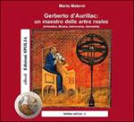 Gerberto d'Aurillac: un maestro delle artes reales. CD-ROM