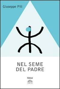 Nel seme del padre - Giuseppe Pili - copertina
