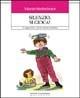 Silenzio, si gioca! 55 suggerimenti... per far rilassare il bambino - Martin Stefenhofer - copertina