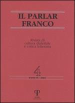 Il parlar franco. Rivista di cultura dialettale e critica letteraria. Vol. 4