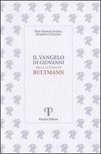 Il Vangelo di Giovanni nella lettura di Bultmann - P. Giorgio Farina,Domenico Pazzini - copertina