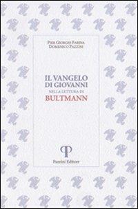 Il Vangelo di Giovanni nella lettura di Bultmann - P. Giorgio Farina,Domenico Pazzini - copertina