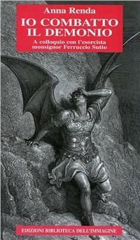 Io combatto il demonio - Ferruccio Sutto,Anna Renda - copertina