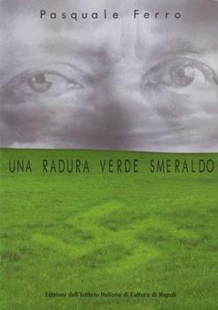 Libro Una radura verde smeraldo Pasquale Ferro