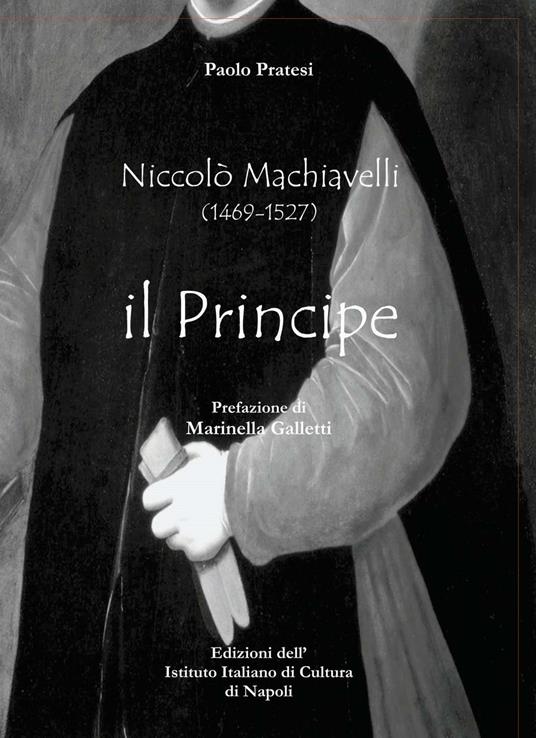 Niccolò Machiavelli (1465-1527). Il principe - Paolo Pratesi - copertina