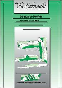 Via Sehnsucht - Domenico Porfido - copertina