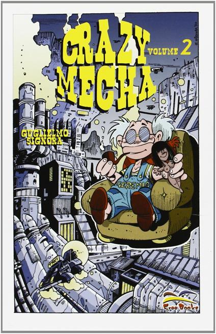 Crazy mecha. Vol. 2 - Guglielmo Signora - copertina