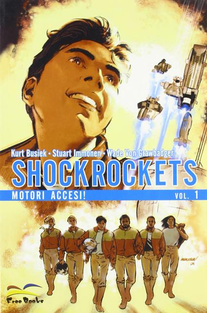 Shock rockets. Motori accesi!. Vol. 1 - Kurt Busiek,Stuart Immonen,Wade von Grawbadger - copertina