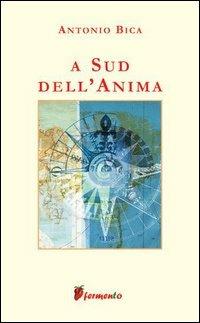 A sud dell'anima - Antonio Bica - copertina