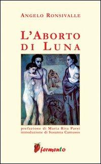 L'aborto di Luna - Angelo Ronsivalle - copertina