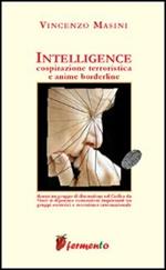 Intelligence. Cospirazione terroristica e anime borderline