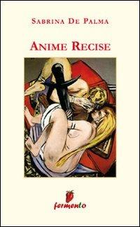 Anime recise - Sabrina De Palma - copertina