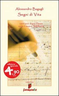 Segni di vita. Cent'anni dopo Hesse ecco il nuovo Siddharta - Alessandro Bagagli - copertina