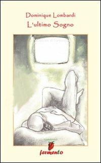 L'ultimo sogno - Dominique Lombardi - copertina
