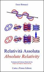 Relatività assoluta-Absolute relativity. Ediz. bilingue