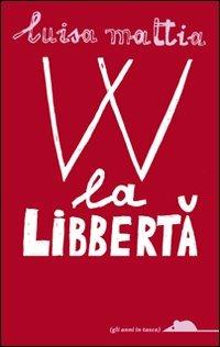 W la libbertà - Luisa Mattia - copertina