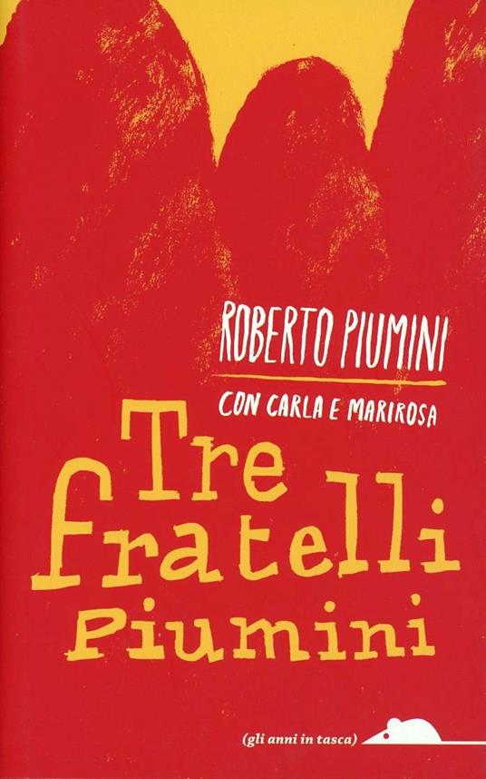 Tre fratelli Piumini - Roberto Piumini,Carla Piumini,Marirosa Piumini - copertina