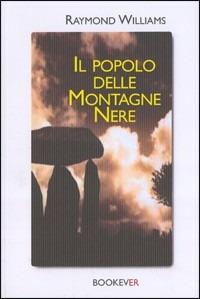 Il popolo delle montagne nere - Raymond Williams - copertina