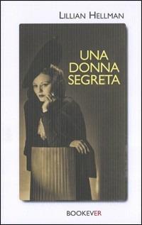 Una donna segreta - Lillian Hellman - copertina