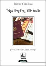 Tokyo, Hong Kong, Valle Aurelia
