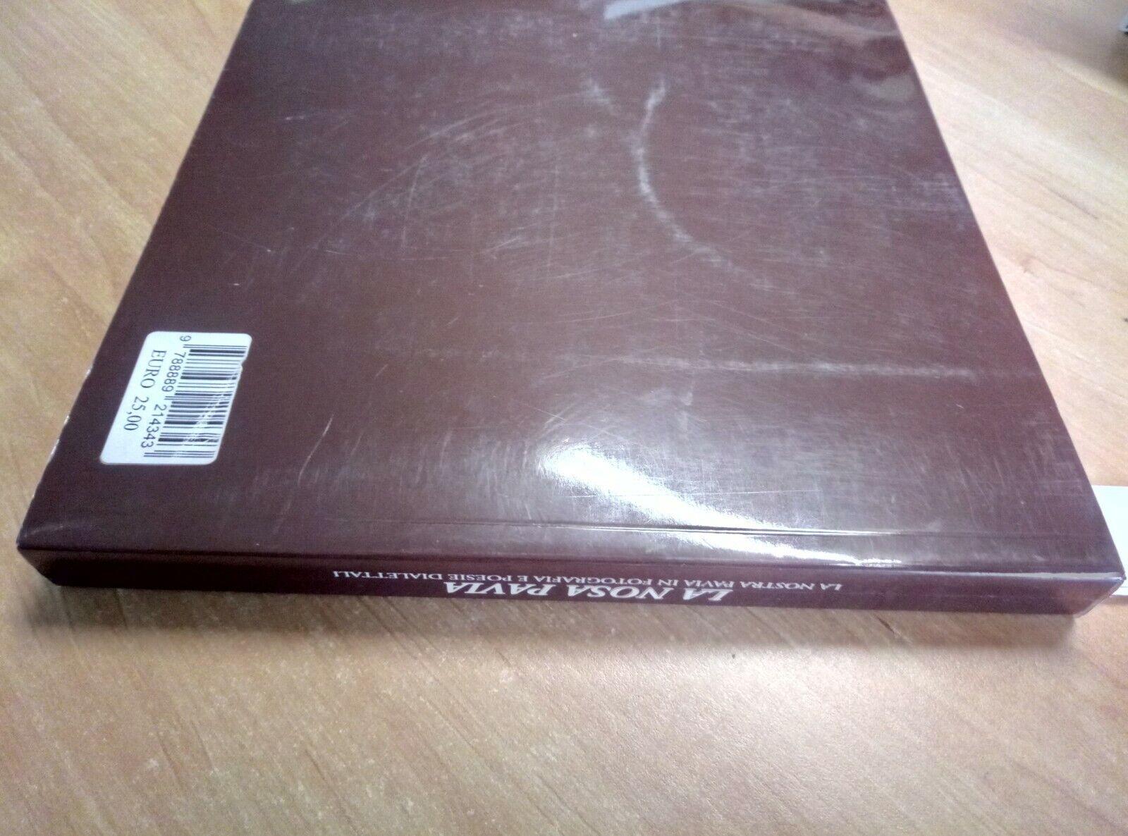 La Nosa Pavia. La nostra Pavia in fotografia e poesie dialettali