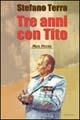 Tre anni con Tito - Stefano Terra - copertina