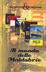 Il mondo delle maldobrìe