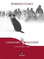 Il cognome sbagliato. Una storia vera