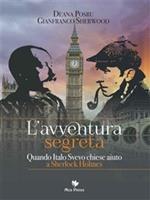 L' avventura segreta. Quando Italo Svevo chiese aiuto a Sherlock Holmes
