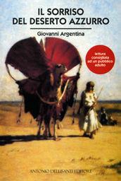 Libro Il sorriso del deserto azzurro Giovanni Argentina