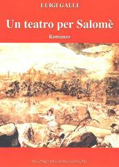 Libro Un teatro per Salomè Luigi Galli