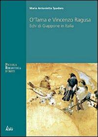 O'Tama e Vincenzo Ragusa. Echi di Giappone in Italia - M. Antonietta Spadaro - copertina